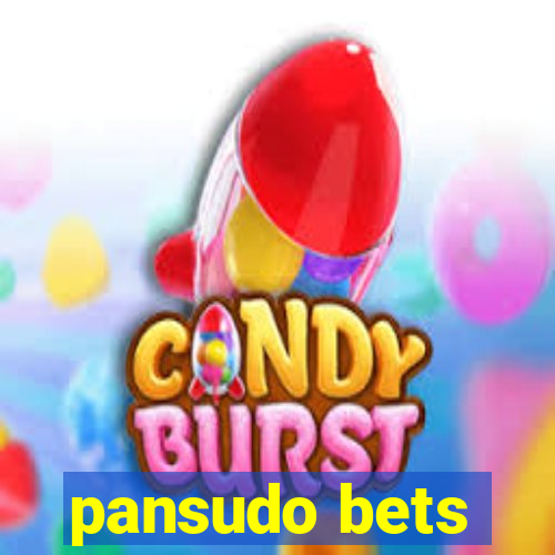 pansudo bets